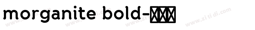 morganite bold字体转换